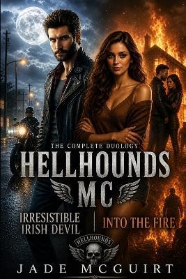 Hellhounds MC: The Complete Duology - Jade McGuirt - cover