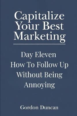 How to Follow Up Without Being Annoying - Gordon Duncan - cover
