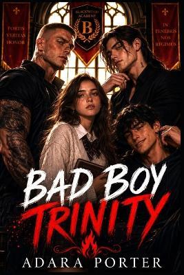 Bad Boy Trinity: A Polyamorous Dark Romance - Adara Porter - cover