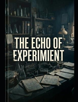 The Echo of the Experiment - Adriano Dona - cover