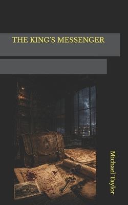 The King's Messenger - Michael Taylor - cover