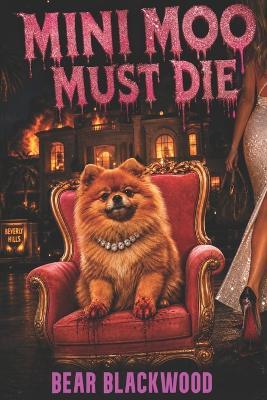 Mini Moo Must Die - Bear Blackwood - cover
