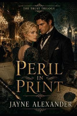 Peril in Print: The Trust Trilogy - Jayne Alexander - cover