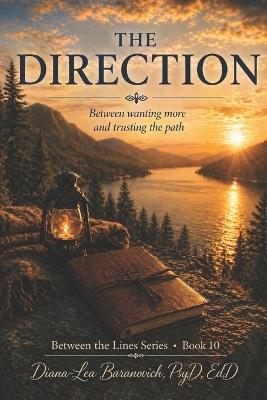 The Direction: Between wanting more and trusting the path - Diana - Lea Baranovich - cover