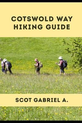 Cotswold Way Hiking Guide - Scot Gabriel A - cover