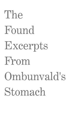 The Found Excerpts From Ombunvald's Stomach - Ferdi Rambe - cover