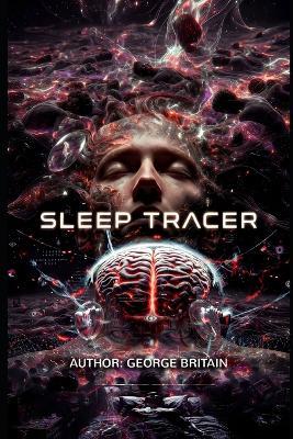 Sleep Tracer - George Britain - cover