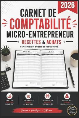 Carnet de Comptabilité Micro-Entrepreneur 2026: Suivi simple des recettes & achats - Auto-entrepreneur, freelance, Vinted, e-commerce - Opus Studio - cover