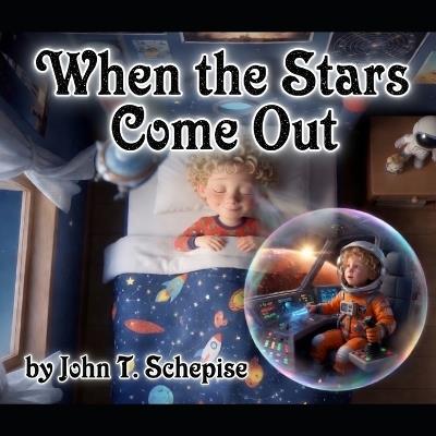 When the Stars Come Out - John T Schepise - cover