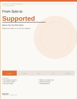 From Solo to Supported: First Hire Starter Kit: How to Hire Your First Helper - Step-by-Step Tools for Small Business Owners - Robin Miller - cover