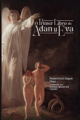 El primer libro de Adán y Eva - Rutherford Hayes Platt - cover