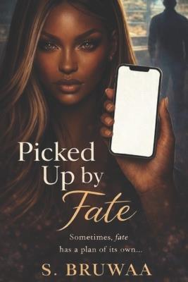 Picked up by fate - S Bruwaa - cover