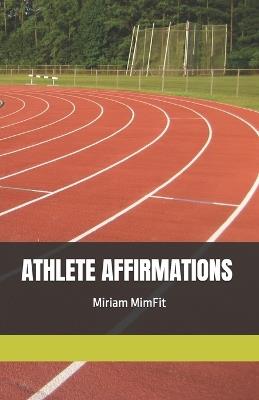 Athlete Affirmations - Miriam Mimfit - cover