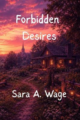 Forbidden Desires - Sara Wage - cover