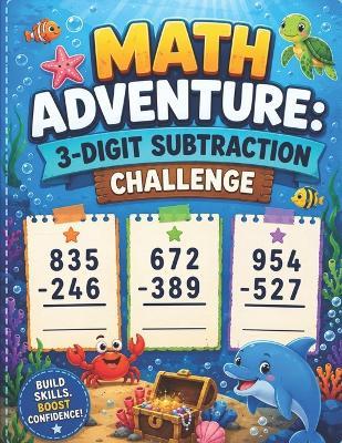 Math Adventure: 3-Digit Subtraction Challenge: Engaging Vertical Subtraction Worksheets - Wizi Beaunissant - cover