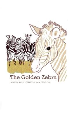 The Golden Zebra - Sam Stevenson - cover