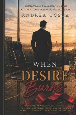 When Desire Burns - Andrea Costa - cover