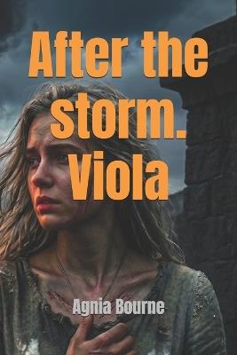 After the Storm. Viola - Agnia Bourne - cover