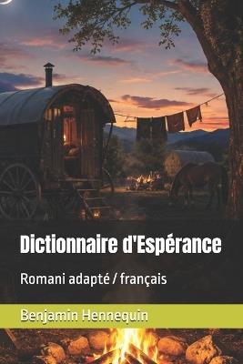Dictionnaire d'Espérance: Romani adapté / français - Benjamin Hennequin - cover