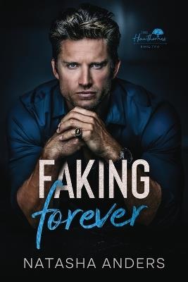 Faking Forever: The Hawthornes - Natasha Anders - cover