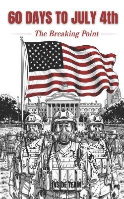 60 Days to July 4th: The Breaking Point - cover