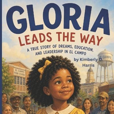 Gloria Leads the Way - Kimberly D Harris - cover