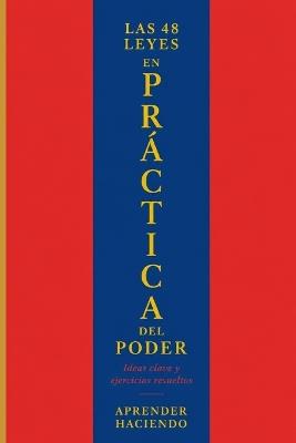 Las 48 leyes EN PRÁCTICA del poder: Ideas clave y ejercicios resueltos - Aprender Haciendo - cover