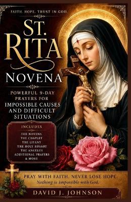 St. Rita Novena: Powerful 9-Day Prayers for Impossible Causes and Difficult Situations - Jeffrey L Anderson - cover