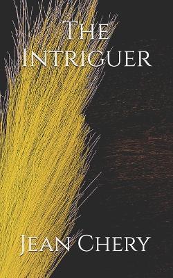 The Intriguer - Jean Chery - cover
