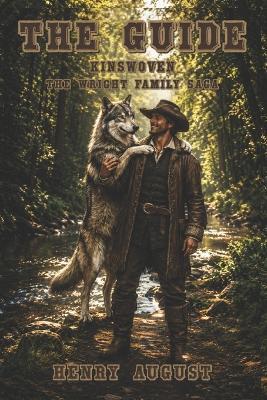 The Guide: Kinswoven: The Wright Family Saga - Henry August - cover