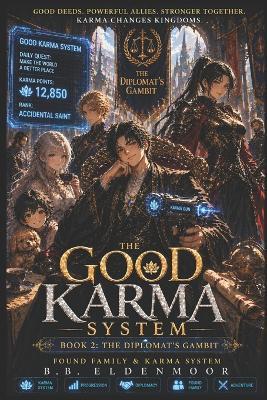 The Diplomat's Gambit: A LitRPG Isekai Progression Fantasy with Diplomacy, Found Family & Karma System - B B Eldenmoor - cover