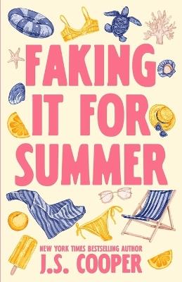 Faking It For Summer - J S Cooper - cover