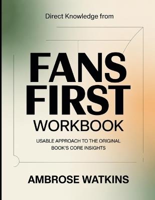 Direct Knowledge From Fans First: Usable Approach to the Core Insights - Ambrose Watkins - cover