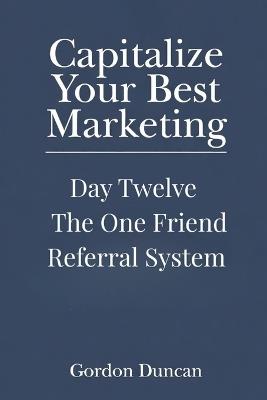 The One Friend Referral System - Gordon Duncan - cover