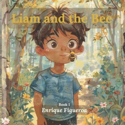 Liam and the Bee - Enrique Figueroa - cover