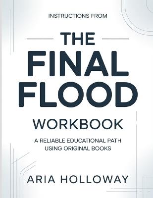 Instructions From The Final Flood: A Reliable Educational Path Using Original Books - Aria Holloway - cover