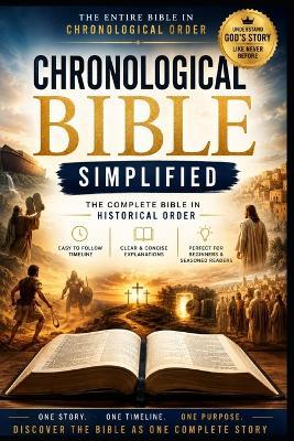 The Chronological Bible Simplified: A Clear, Summarized Guide for Easy Understanding - Paul Botha - cover