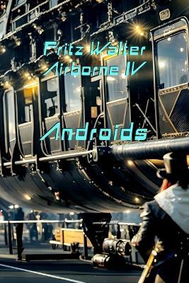 Airborne IV: Androids - Fritz Walter - cover