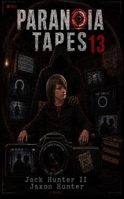 Paranoia Tapes 13 - Jaxon Hunter,Jack Hunter - cover