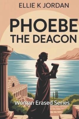 Phoebe the Deacon - Ellie K Jordan - cover