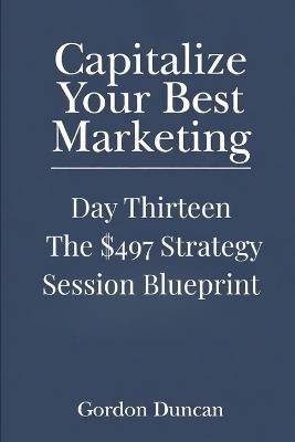 The $497 Strategy Session Blueprint - Gordon Duncan - cover