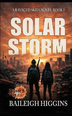 Solar Storm: Book 2 - Baileigh Higgins - cover