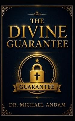 The Divine Guarantee - Michael Andam - cover