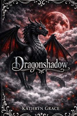 Dragonshadow - Kathryn Grace - cover
