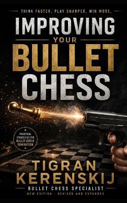 Improving your Bullet Chess - Tigran Kerenskij - cover