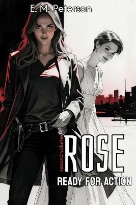 Rose: Ready For Action (second volume) - E M Peterson - cover