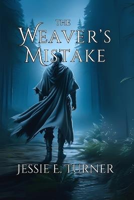 The Weaver's Mistake - Jessie E Turner - cover