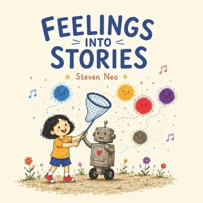 Feelings Into Stories - Steven Neo - cover