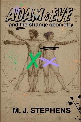 Adam & Eve and the Strange Geometry - M J Stephens - cover