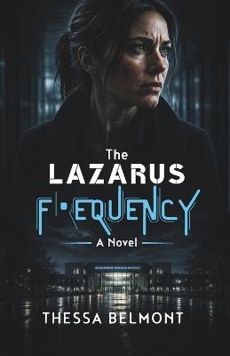 The Lazarus Frequency - Thessa Belmont - cover